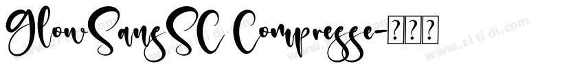 GlowSansSC Compresse字体转换